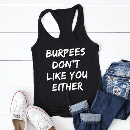 Burpees Don't Like You Either: Funny Racerback Workout Tank for Women